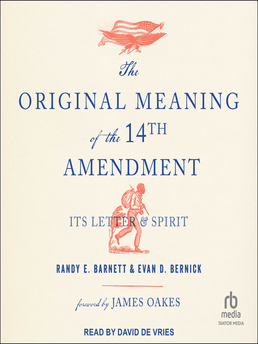 Title details for The Original Meaning of the Fourteenth Amendment by Randy E. Barnett - Wait list